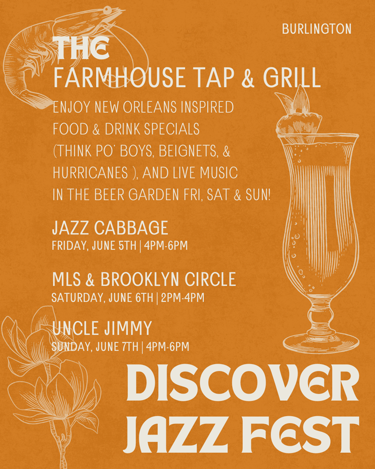 Jazz Fest at Farmhouse Burlington! Live music in the outdoor beer garden Fri-Sun and New Orleans food & drink specials